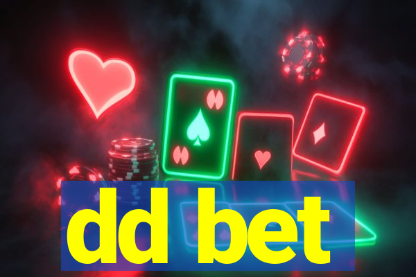 dd bet